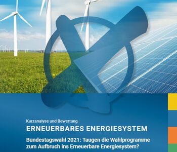 Analyse zur Bundestagswahl 2021: Taugen die Wahlprogramme zum Aufbruch ins Erneuerbare Energiesystem?